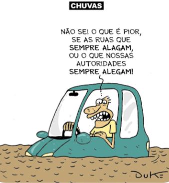 Charge de uma pessoa dentro de um carro em um alagamento: Não sei o que é pior, se as ruas que sempre alagam, ou o que nossas autoridades sempre alegam!